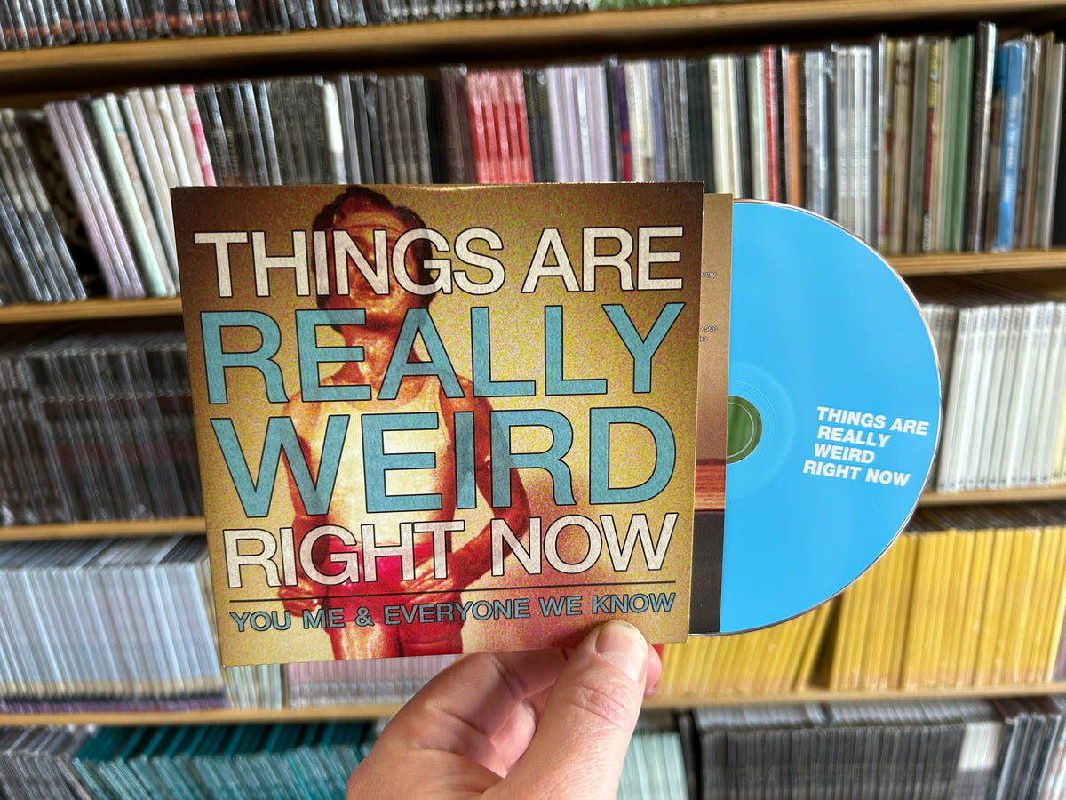 You Me And Everyone We Know - Things Are Really Weird Right Now CD