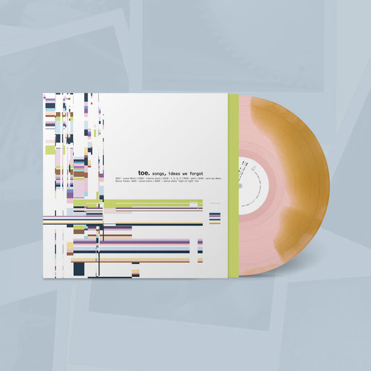 toe- songs, ideas we forgot LP